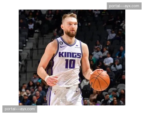 基根默里国王空间型前锋，定点三分与空切把握度持续提升